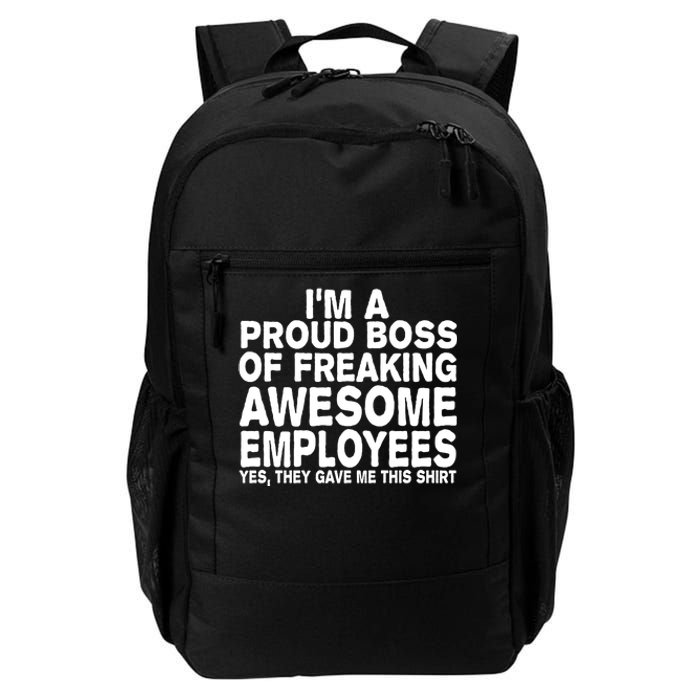 Proud Freaking Boss Of Awesome Employees Funny Gift Daily Commute Backpack