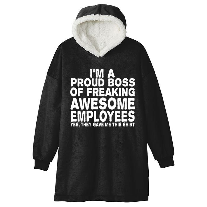 Proud Freaking Boss Of Awesome Employees Funny Gift Hooded Wearable Blanket