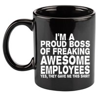 Proud Freaking Boss Of Awesome Employees Funny Gift 11oz C Handle Ceramic Mug