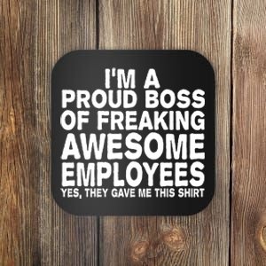 Proud Freaking Boss Of Awesome Employees Funny Gift Coaster