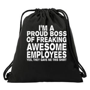 Proud Freaking Boss Of Awesome Employees Funny Gift Drawstring Bag