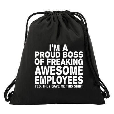 Proud Freaking Boss Of Awesome Employees Funny Gift Drawstring Bag