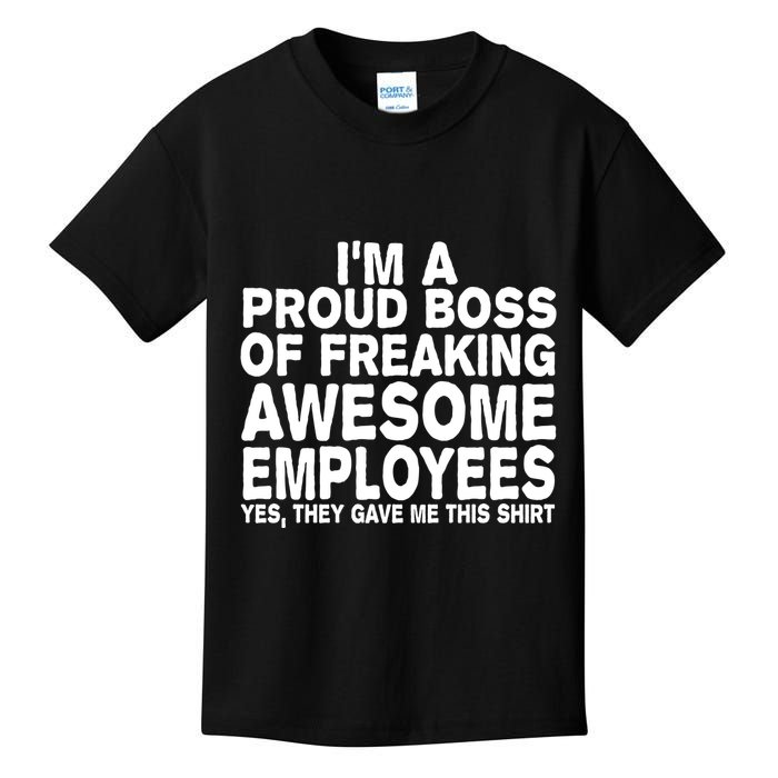 Proud Freaking Boss Of Awesome Employees Funny Gift Kids T-Shirt