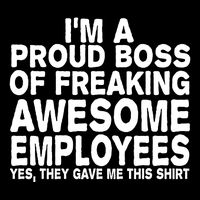 Proud Freaking Boss Of Awesome Employees Funny Gift Kids T-Shirt