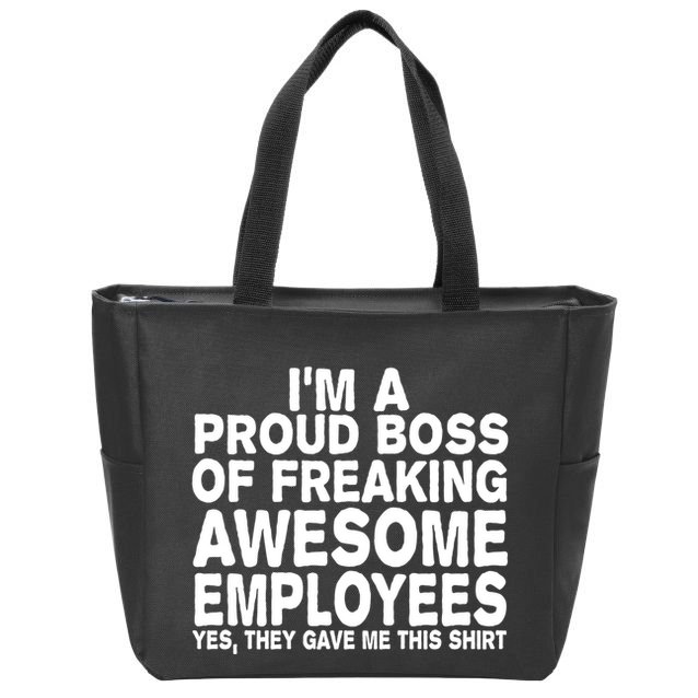 Proud Freaking Boss Of Awesome Employees Funny Gift Zip Tote Bag