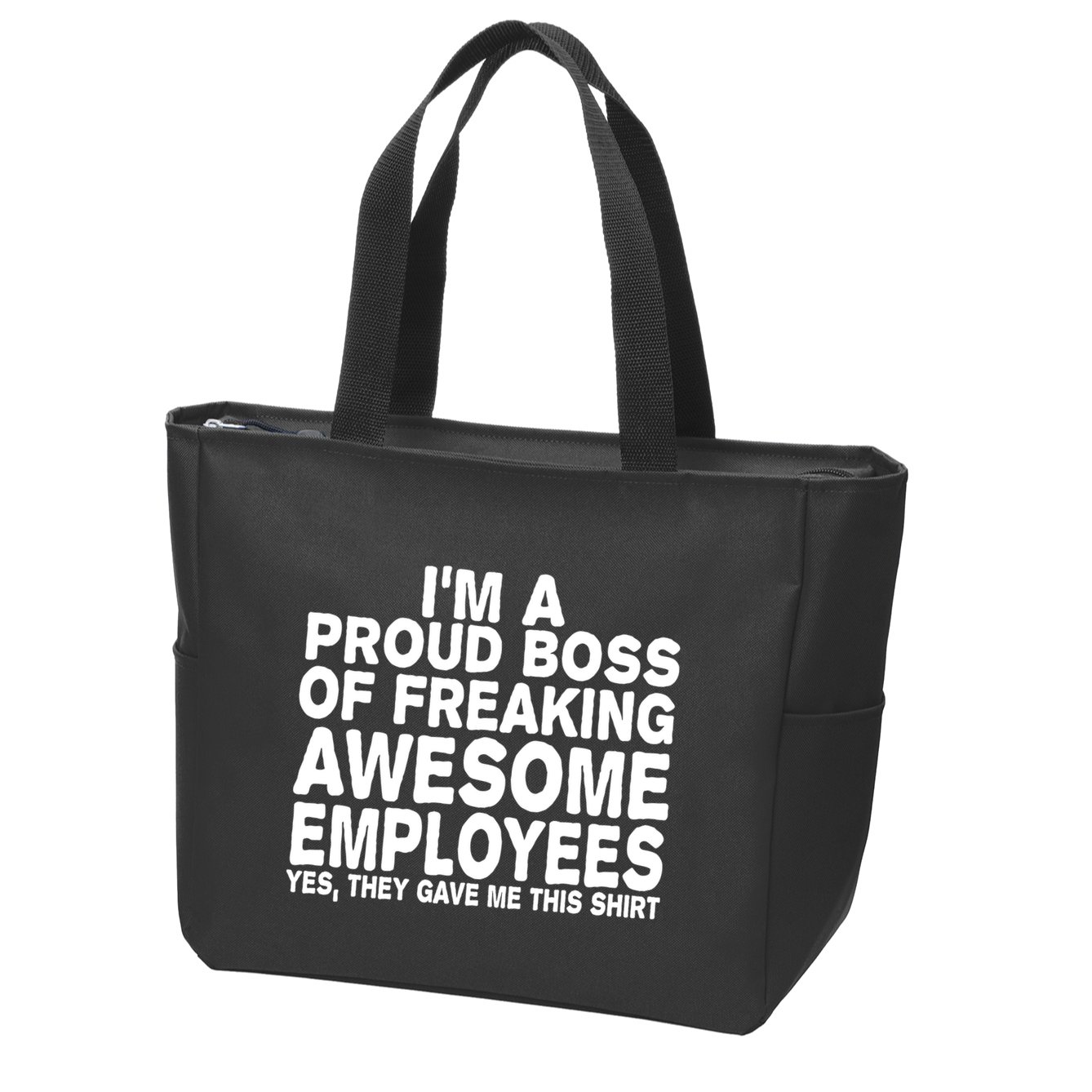Proud Freaking Boss Of Awesome Employees Funny Gift Zip Tote Bag