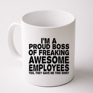 Proud Freaking Boss Of Awesome Employees Funny Gift Coffee Mug