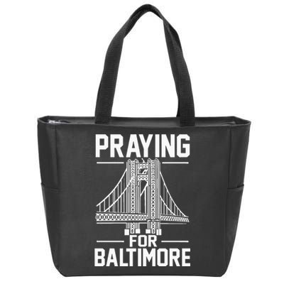 Praying For Baltimore The Baltimore Bridge Collapse Zip Tote Bag