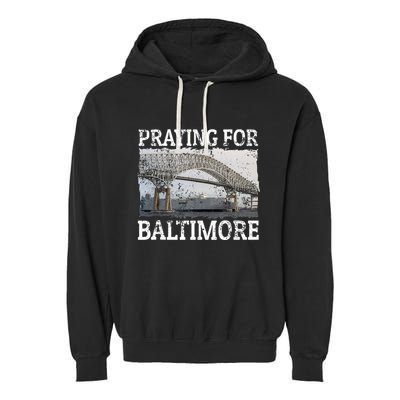 Praying For Baltimore The Baltimore Bridge Garment-Dyed Fleece Hoodie