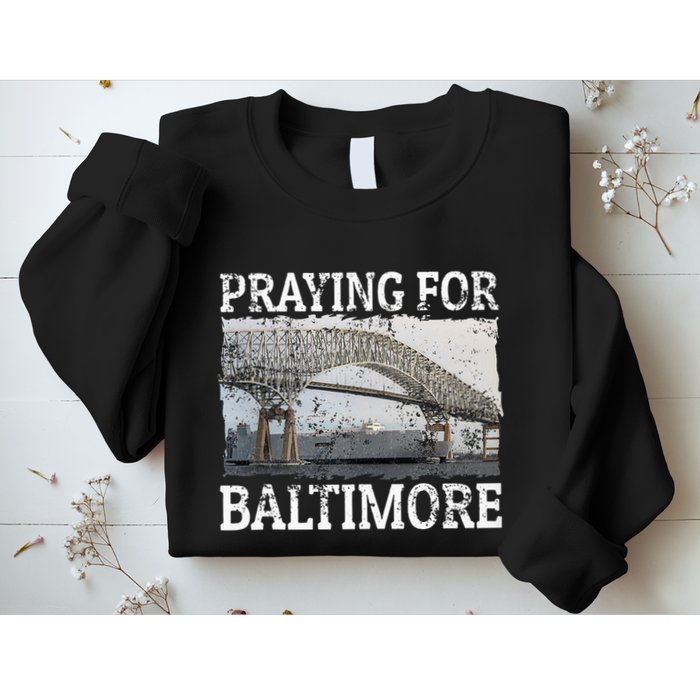 Praying For Baltimore The Baltimore Bridge Sweatshirt