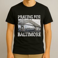 Praying For Baltimore The Baltimore Bridge T-Shirt