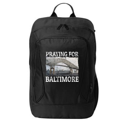 Praying For Baltimore The Baltimore Bridge City Backpack