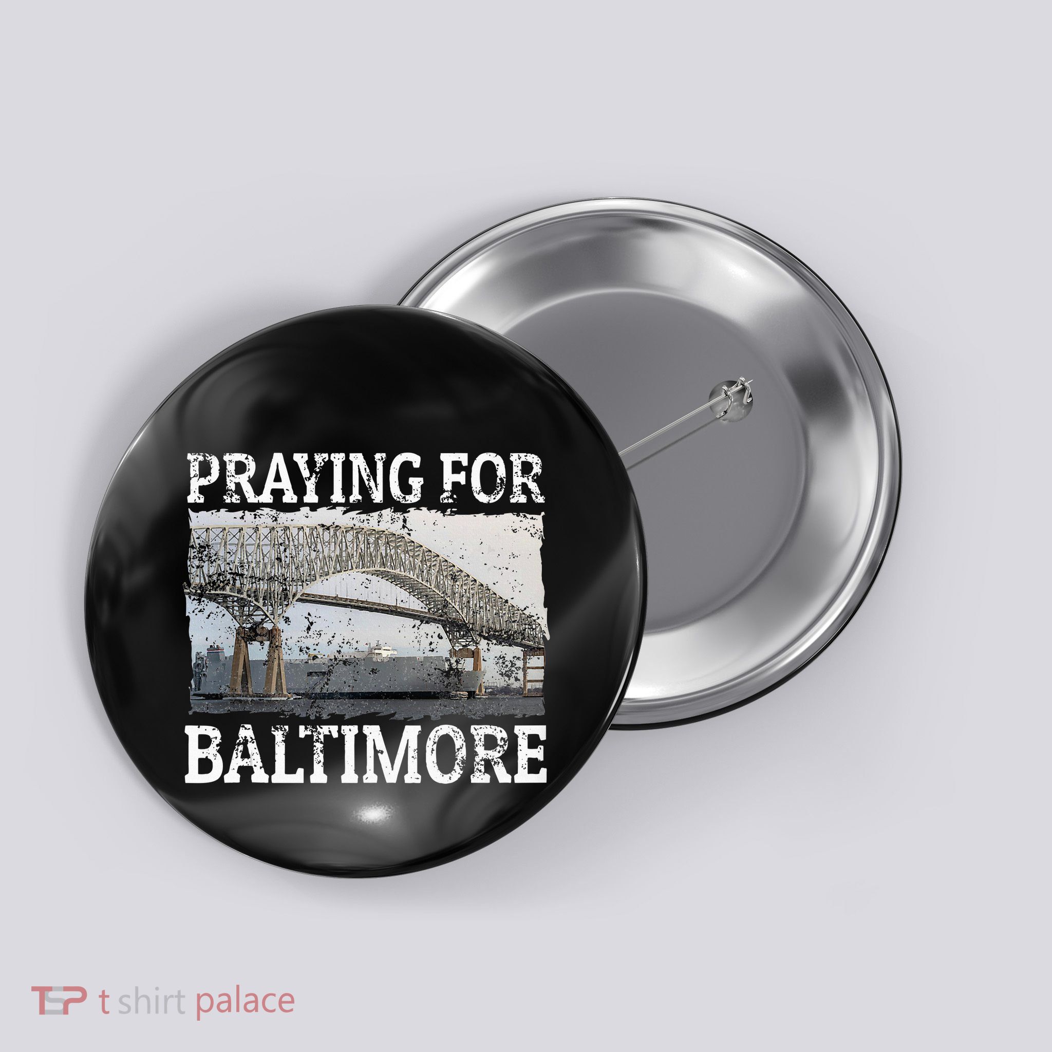 Praying For Baltimore The Baltimore Bridge Button