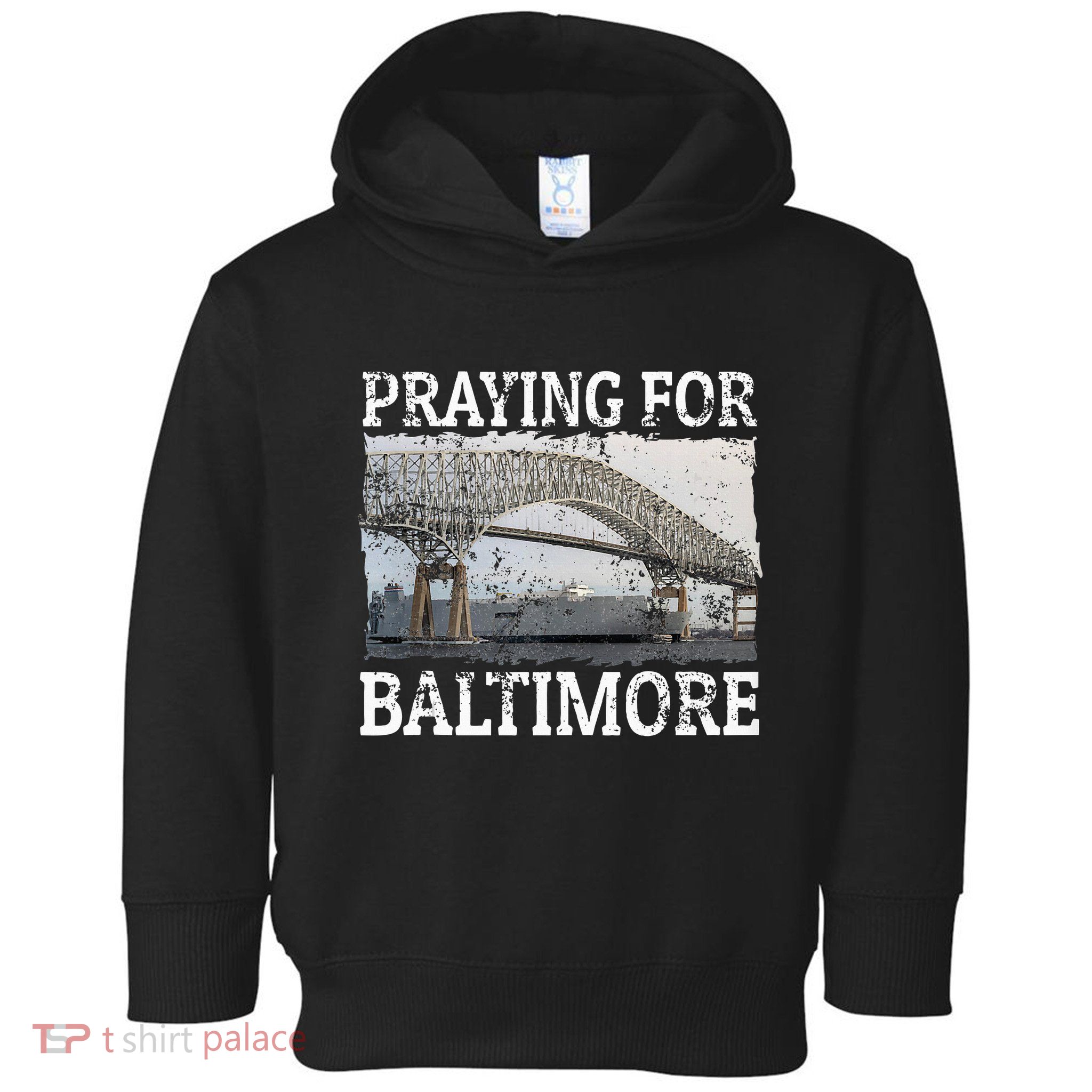 Praying For Baltimore The Baltimore Bridge Toddler Hoodie