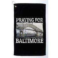 Praying For Baltimore The Baltimore Bridge Golf Towel