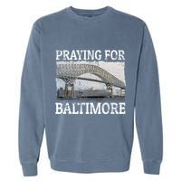 Praying For Baltimore The Baltimore Bridge Garment-Dyed Sweatshirt