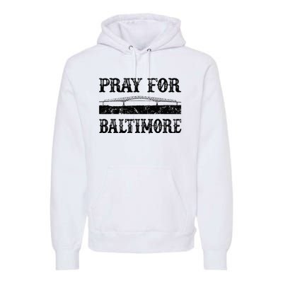 Pray For Baltimore Francis Scott Key Bridge Premium Hoodie