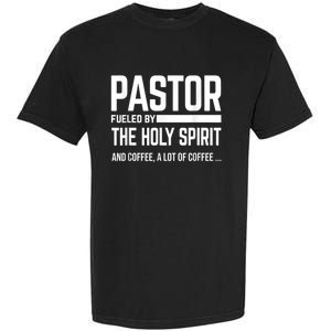 Pastor Fueled By Holy Spirit And Coffee Church Pastor Garment-Dyed Heavyweight T-Shirt