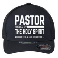 Pastor Fueled By Holy Spirit And Coffee Church Pastor Flexfit Unipanel Trucker Cap