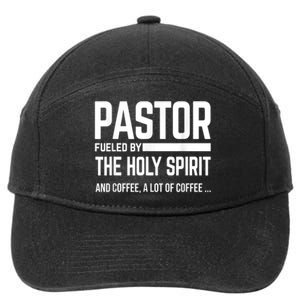 Pastor Fueled By Holy Spirit And Coffee Church Pastor 7-Panel Snapback Hat