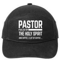 Pastor Fueled By Holy Spirit And Coffee Church Pastor 7-Panel Snapback Hat