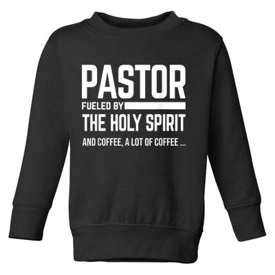 Pastor Fueled By Holy Spirit And Coffee Church Pastor Toddler Sweatshirt