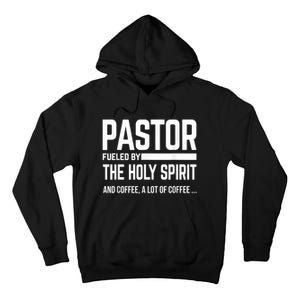 Pastor Fueled By Holy Spirit And Coffee Church Pastor Tall Hoodie