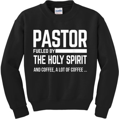 Pastor Fueled By Holy Spirit And Coffee Church Pastor Kids Sweatshirt