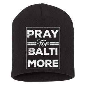 Pray For Baltimore Short Acrylic Beanie