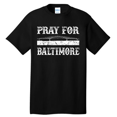 Pray For Baltimore Francis Scott Key Bridge Tall T-Shirt