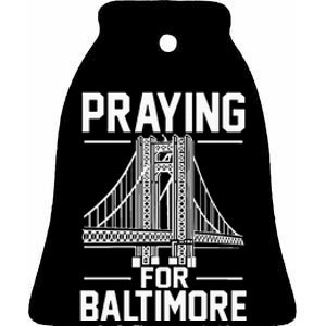 Praying For Baltimore The Baltimore Bridge Collapse Ceramic Bell Ornament