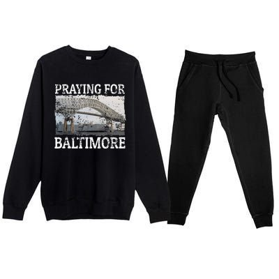 Praying For Baltimore The Baltimore Bridge Collapse Premium Crewneck Sweatsuit Set