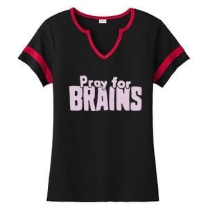 Pray For Brains Ladies Halftime Notch Neck Tee