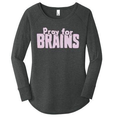 Pray For Brains Women's Perfect Tri Tunic Long Sleeve Shirt