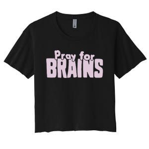 Pray For Brains Women's Crop Top Tee