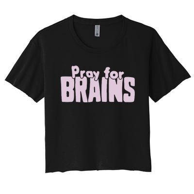 Pray For Brains Women's Crop Top Tee