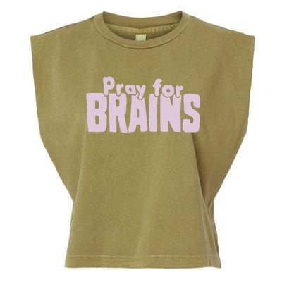 Pray For Brains Garment-Dyed Women's Muscle Tee