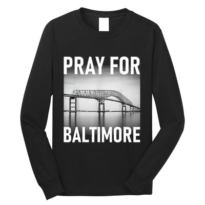 Pray For Baltimore Francis Scott Key | Baltimore Bridge Long Sleeve Shirt