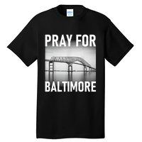 Pray For Baltimore Francis Scott Key | Baltimore Bridge Tall T-Shirt