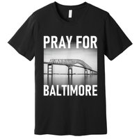 Pray For Baltimore Francis Scott Key | Baltimore Bridge Premium T-Shirt