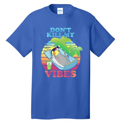 Parrot Fun Birb Memes Summer Cockatiel Don't Kill My Vibes Gift Tall T-Shirt