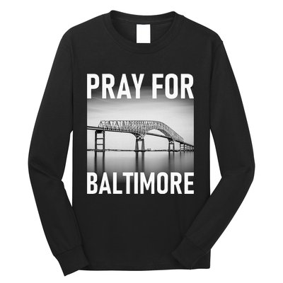 Pray For Baltimore Francis Scott Key Baltimore Bridge Long Sleeve Shirt