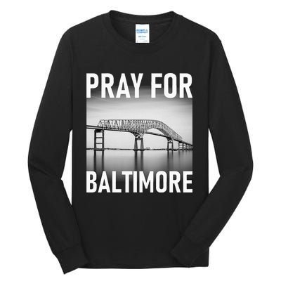 Pray For Baltimore Francis Scott Key Baltimore Bridge Tall Long Sleeve T-Shirt