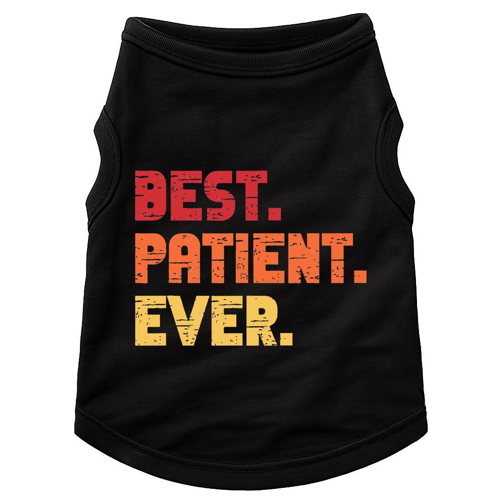 Patient Funny Best Hospital Surgery Patient Ever Doggie Tank