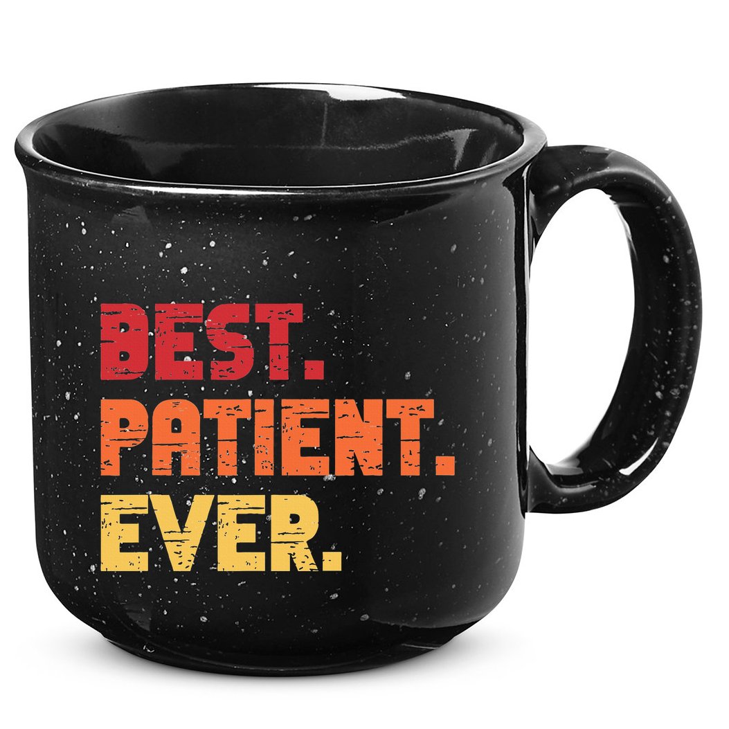 Patient Funny Best Hospital Surgery Patient Ever 15oz Campfire Ceramic Mug