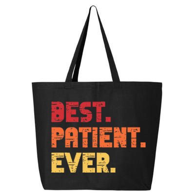 Patient Funny Best Hospital Surgery Patient Ever 25L Jumbo Tote