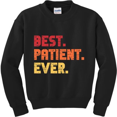 Patient Funny Best Hospital Surgery Patient Ever Kids Sweatshirt