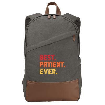 Patient Funny Best Hospital Surgery Patient Ever Cotton Canvas Backpack