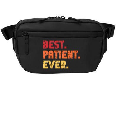 Patient Funny Best Hospital Surgery Patient Ever Crossbody Pack