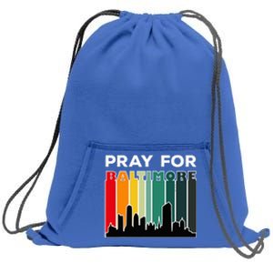 Pray For Baltimore Praying For Baltimore Baltimore Strong Sweatshirt Cinch Pack Bag